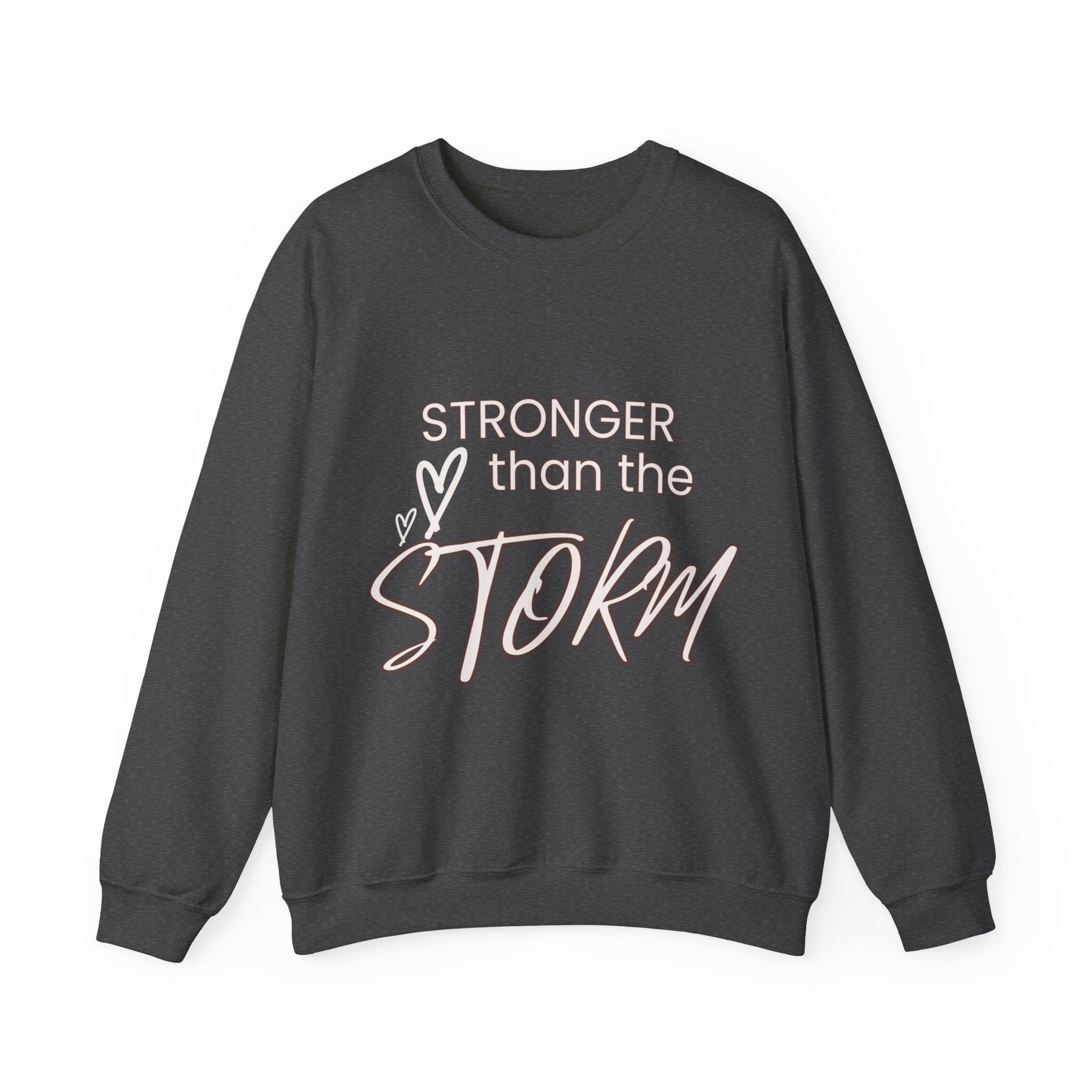 "Stronger Than The Storm" Motivational Sweatshirt